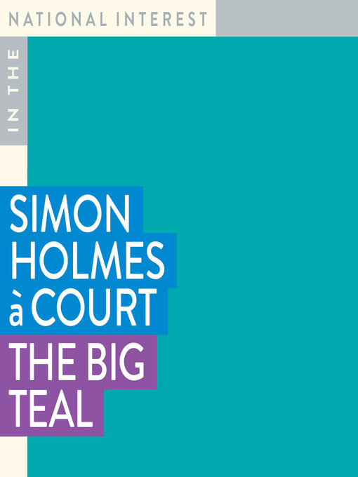 Title details for The Big Teal by Simon Holmes à Court - Available